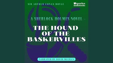 Chapter 7 - Part 3 - The Hound of the Baskervilles