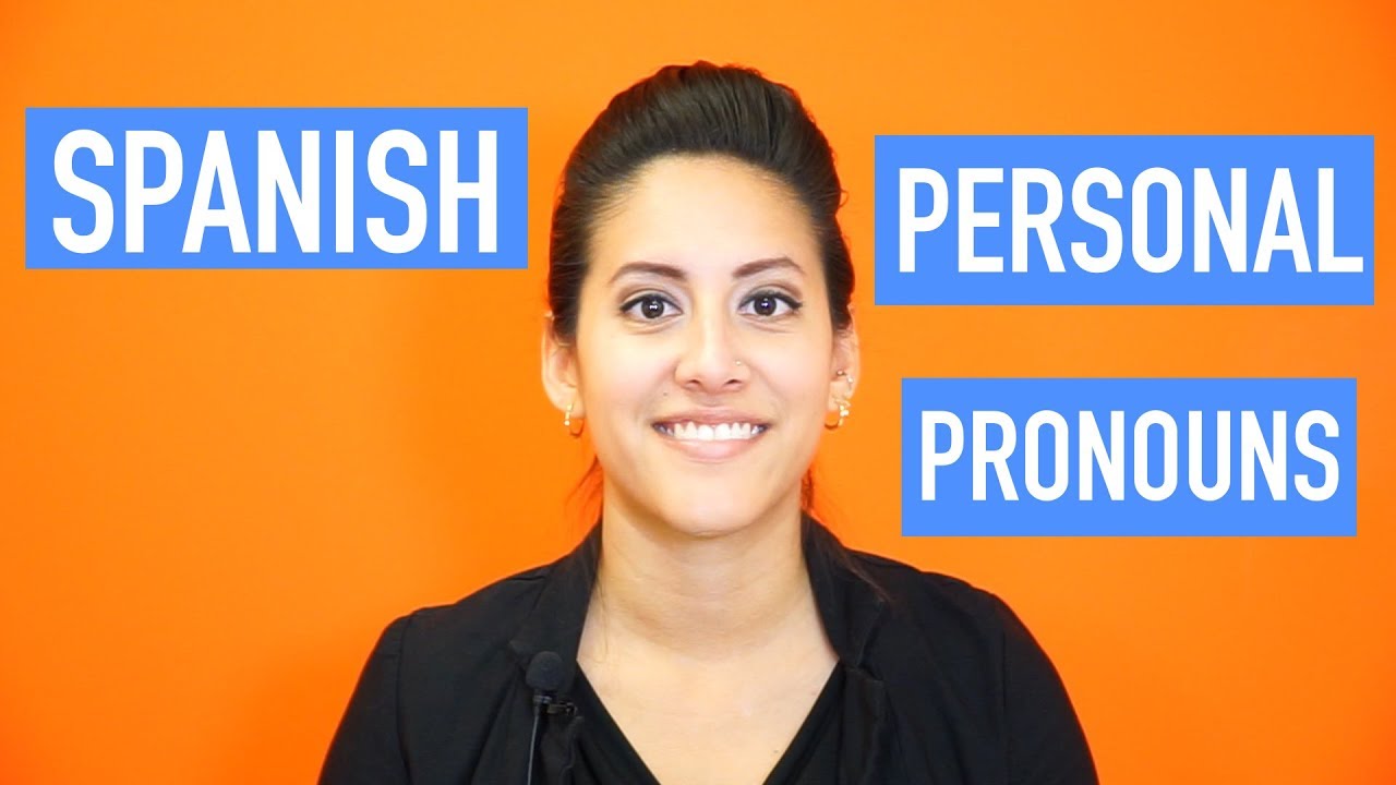 spanish-personal-pronouns-explained-subject-pronouns-youtube