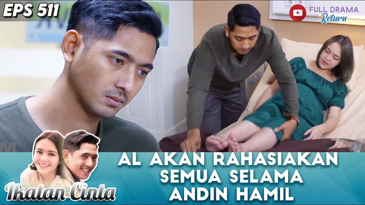 AL AKAN RAHASIAKAN SEMUA SELAMA ANDIN HAMIL - IKATAN CINTA