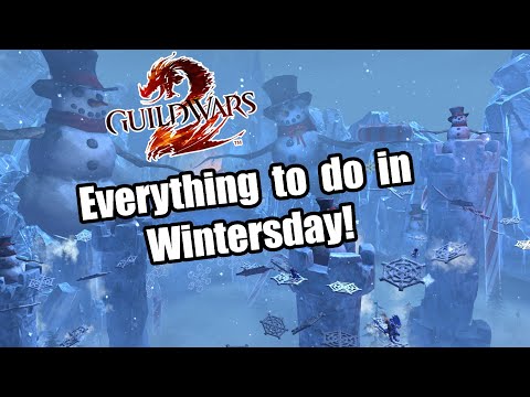 Everything to do in Wintersday - Guild Wars 2 Guide