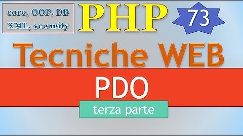 PHP 5.5 ITA 73: form e DBMS - PDO, terza parte