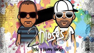 Video thumbnail of "Manny Montes | 2 Dioses Ft. Sicky"