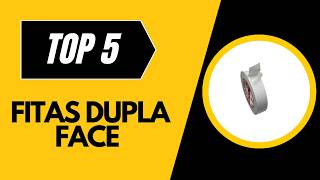 Os 5 Melhores Fitas Dupla Face 2026 – Comparativo De Fitas Dupla Face