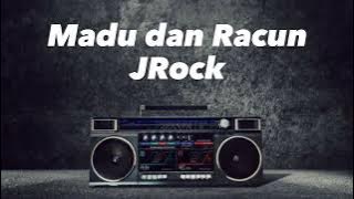 Madu dan Racun - JRocks (Lirik Lagu) Lagu Populer Lagu Hits Lagu Terbaik