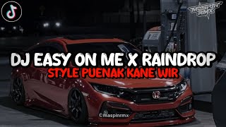 Dj Easy On Me (Adele) X Raindrops Cop Style Puenak Viral Di Tiktok 2k24 Yang Kalian Cari