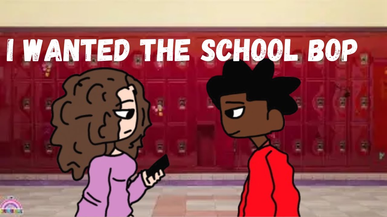 I wanted the school Bop (Animated) - YouTube