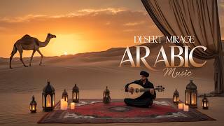 Desert Mirage | Arabic Music with Oud, Ney & Darbuka, Violin | 31 Strings Studio