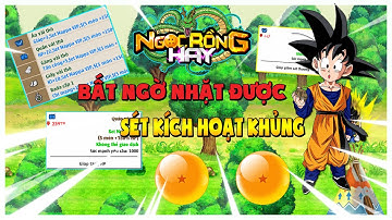 Ngọc Rồng Hay -Tập 9- Thủ thuật Bug đồ kích hoạt, nhận cái kết...