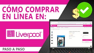 CÓMO COMPRAR EN LIVERPOOL EN LÍNEA POR PRIMERA VEZ  | TUTORIAL  |  PARTE 1 |  COMUNICA Y EMPRENDE