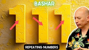 Bashar on seeing REPEATING NUMBERS (11:11 etc)
