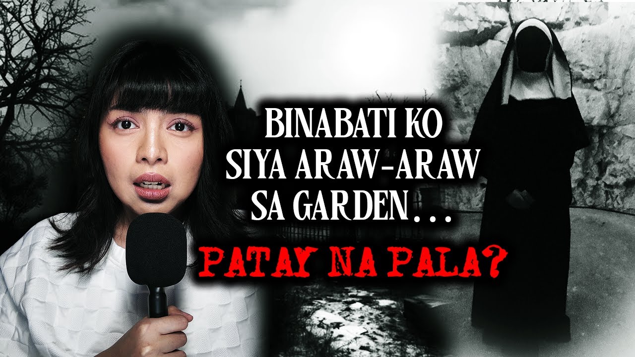 True Story: Ang Madre sa Hardin ng Catholic School... Multo ba o Tao?