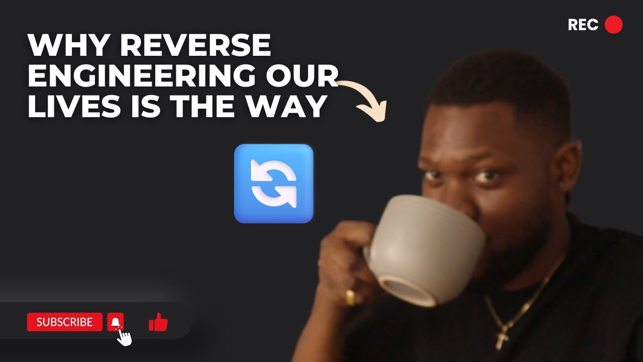 Why Reverse Engineering Our Lives Is The Way