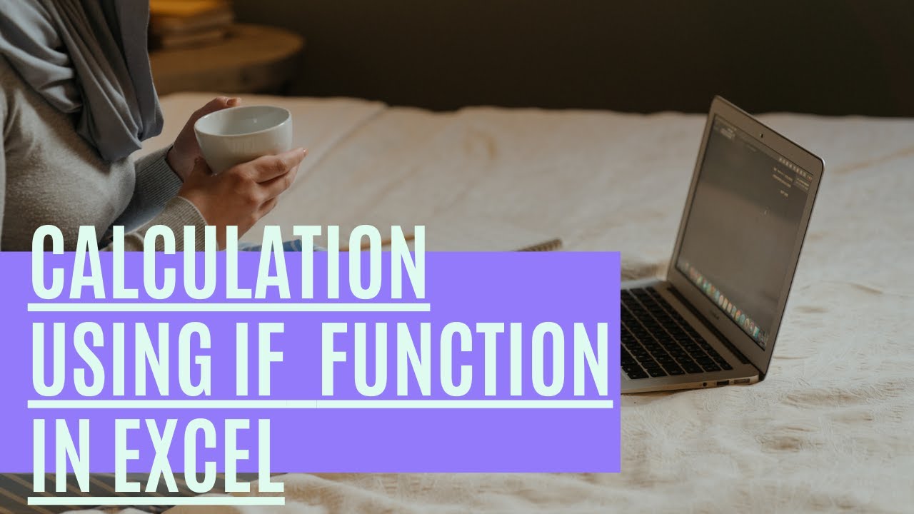 How To Use IF Function In Excel To Do Calculations And Analysis YouTube