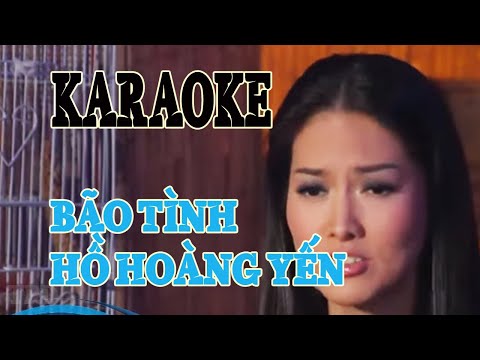 Bão tình - Karaoke Hồ hoàng yến