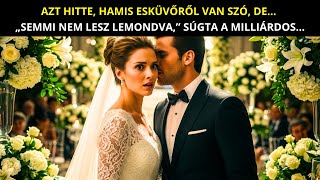 Azt Hitte, Hogy Csak Álesküvő Az Egész Amíg A Milliárdos Oda Nem Súgta Semmit Nem Mondunk Vissza