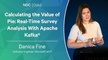 Calculating the Value of Pie: Real-Time Survey Analysis With Apache Kafka® - Danica Fine - NDC Oslo