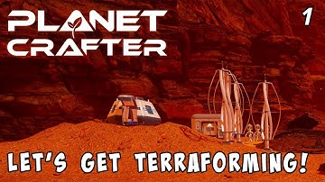 Terraforming a hostile planet so we can survive! How hard can it be? - Planet Crafter - EP1