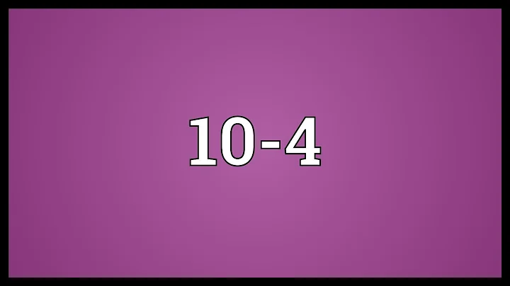 10-4 Meaning