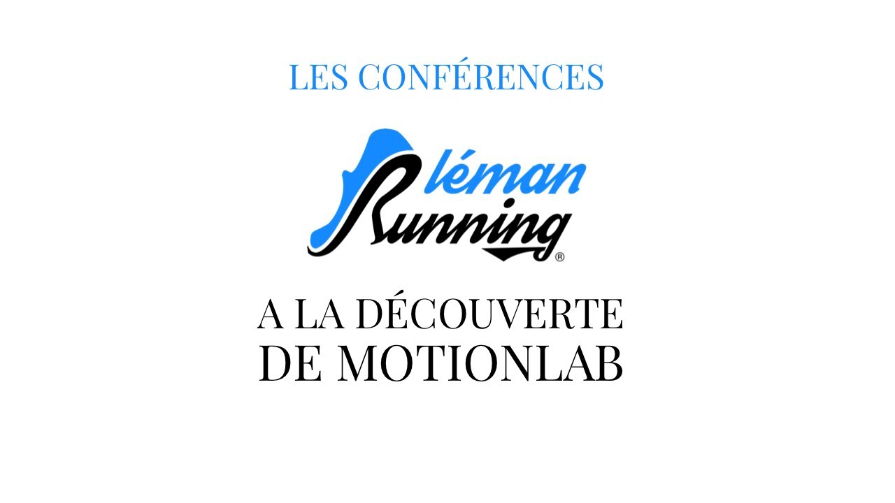 Les conférences de Léman Running A la découverte de Motion Lab YouTube