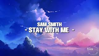 Sam Smith - Stay With Me (Lyrics)