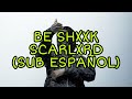 BE SHXXK - Scarlxrd (Sub Español)