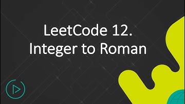 LeetCode 12.  Integer to Roman