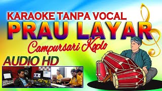 KARAOKE PRAU LAYAR - CAMPURSARI KOPLO (AUDIO HD)