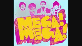 Mega! Mega! - Flicken