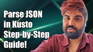 How to Parse JSON in Kusto Query: A Step-by-Step Guide
