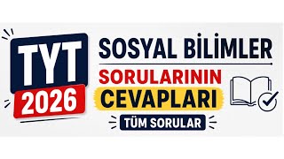 Tyt 2026 Sosyal Bi̇li̇mler Sorularinin Cevaplari Tari̇h Coğrafya Felsefe Di̇n Kültürü