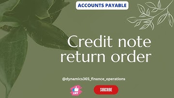 Credit note  return order  in D 365 F&O