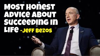 Best Honest Advice About Succeding In Life By JEFF BEZOS