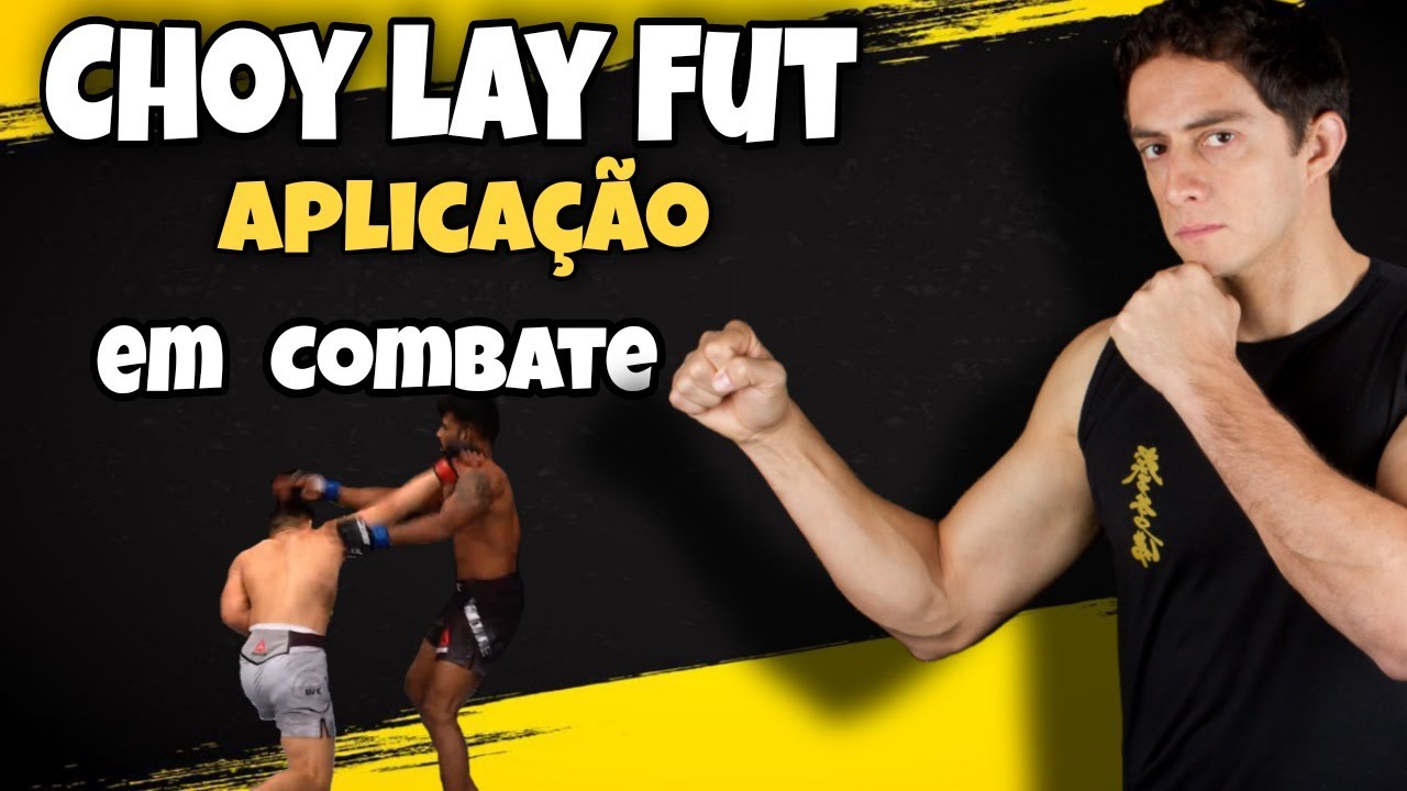 COMO APLICAR GOLPES DO ESTILO CHOY LAY FUT EM COMBATE Kung Fu Choy Lay Fut simples e Eficiente COMO APLICAR GOLPES DO ESTILO CHOY LAY FUT EM COMBATE Kung Fu Choy Lay Fut simples e Eficiente