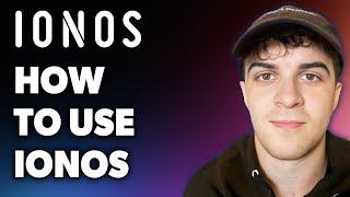 How to Use Ionos (Full 2024 Guide)