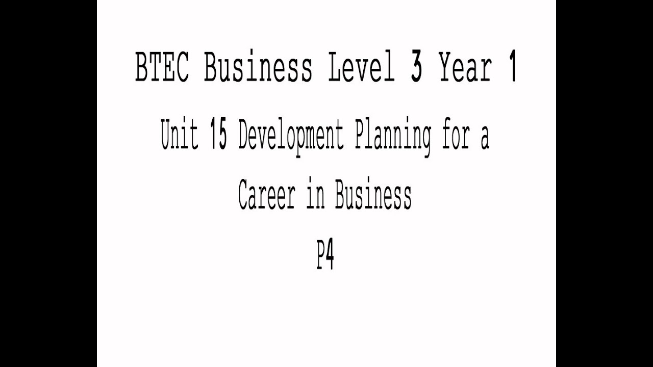 BTEC Business Level 3 Year 1 Unit 15 Development Planning for a Career