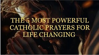 The 5 most powerful catholic prayers for Life Changing 🙏#lifechanging #miracleprayer #catholic #mary