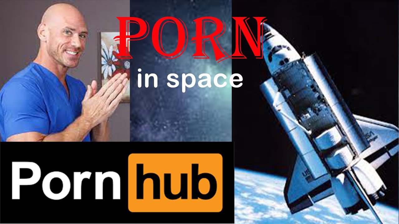 1280px x 720px - Porn in space | PORN HUB | Johnny Sins - Eva Lovia | Wank Band | Fact X -  YouTube