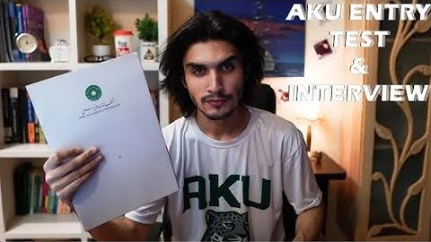 How to get into AGA KHAN UNIVERSITY (MBBS) | Complete guide