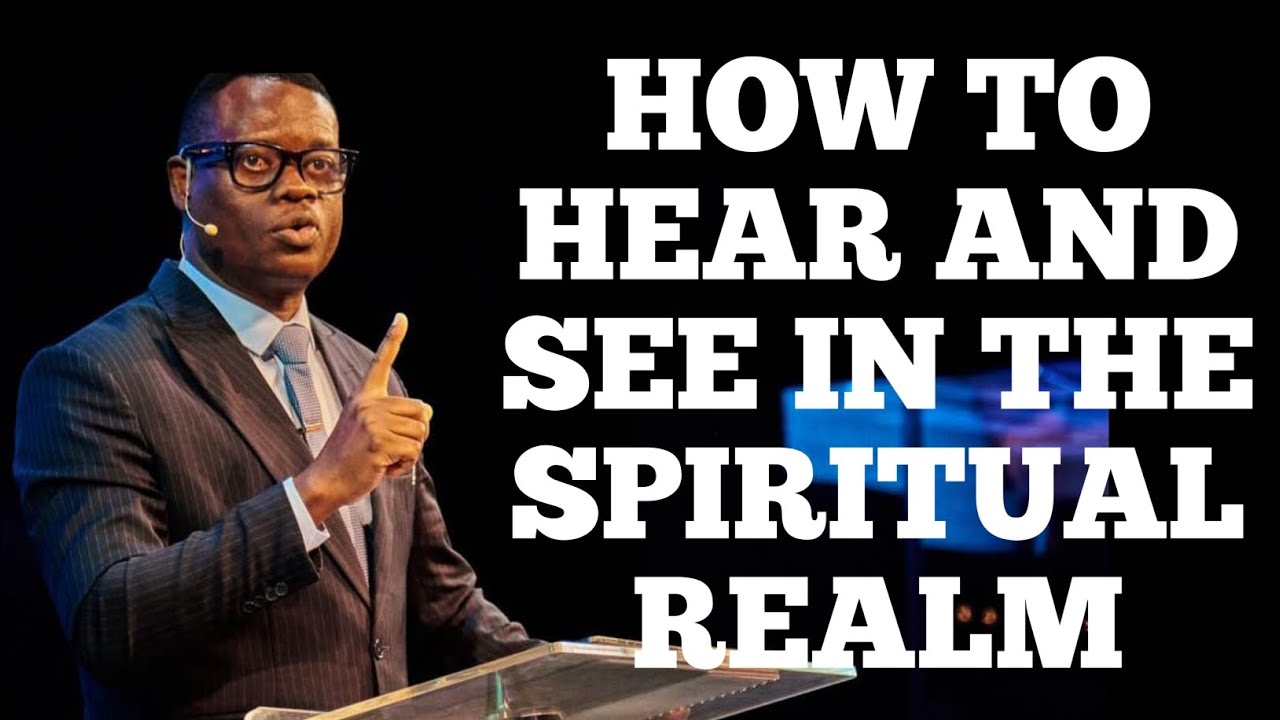 HOW TO HEAR AND SEE IN THE SPIRITUAL REALM | APOSTLE AROME OSAYI - YouTube
