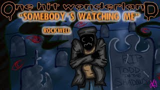 one hit wonderland somebodys watching me by rockwell
