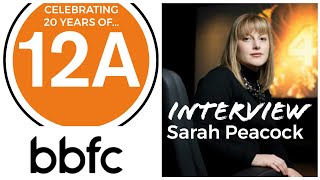 20 Years of '12A': The Celebration (Interview with Sarah Peacock- BBFC)