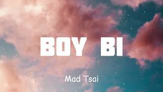 Mad Tsai - Boy bi (Lyrics)