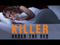 Killer Under The Bed - Full Movie