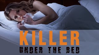 Killer Under The Bed - Full Movie