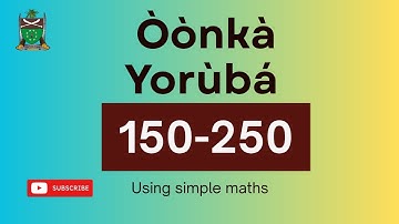 Counting 150 to 250 in Yoruba, using Simple Maths, How To Speak Yoruba Language