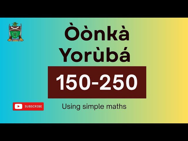 Counting 150 to 250 in Yoruba, using Simple Maths, How To Speak Yoruba Language