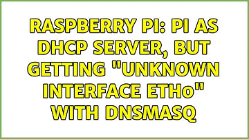 Raspberry Pi: Pi as DHCP server, but getting "unknown interface eth0" with dnsmasq (3 Solutions!!)