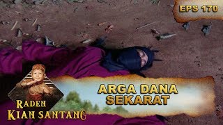 Arga Dana Sekarat - Raden Kian Santang Eps 170 Part 2