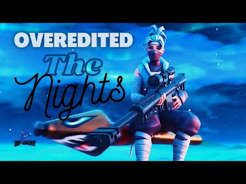 The nights (fortnite montage) #oneofakind