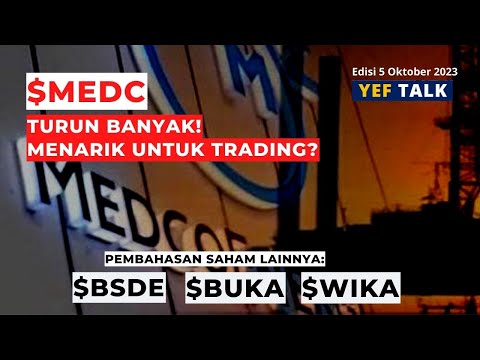 Analisa dan Prediksi saham $MEDC YEFTalk edisi 5 Oktober 2023